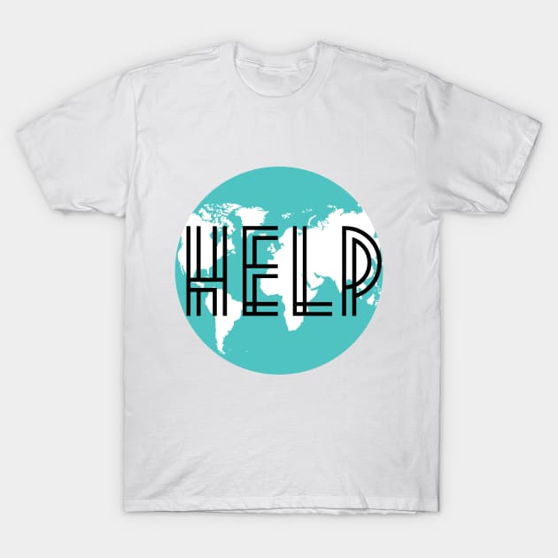 Help the Earth T-Shirt by theidealteal